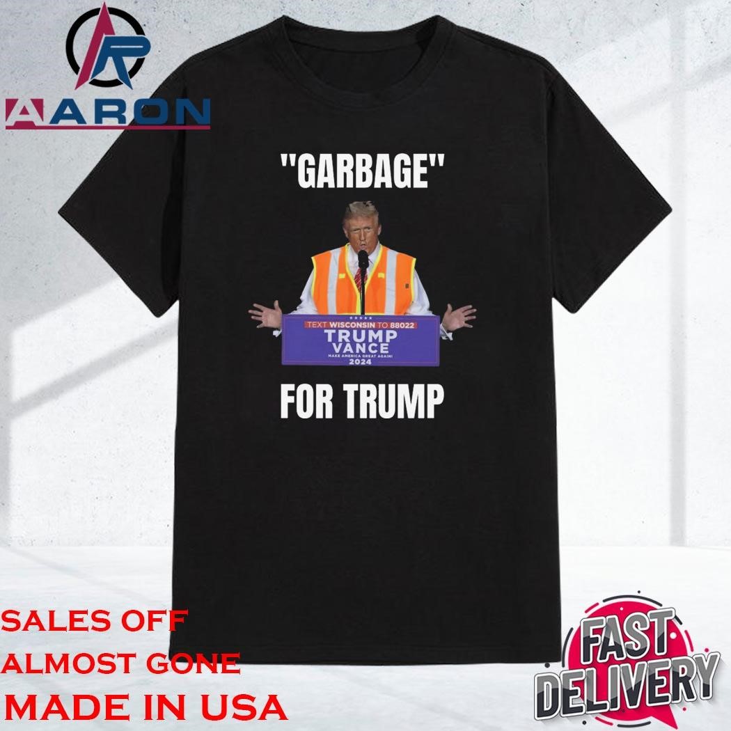 Original Trump Vance 2024 Garbage For Trump Truck Shirt