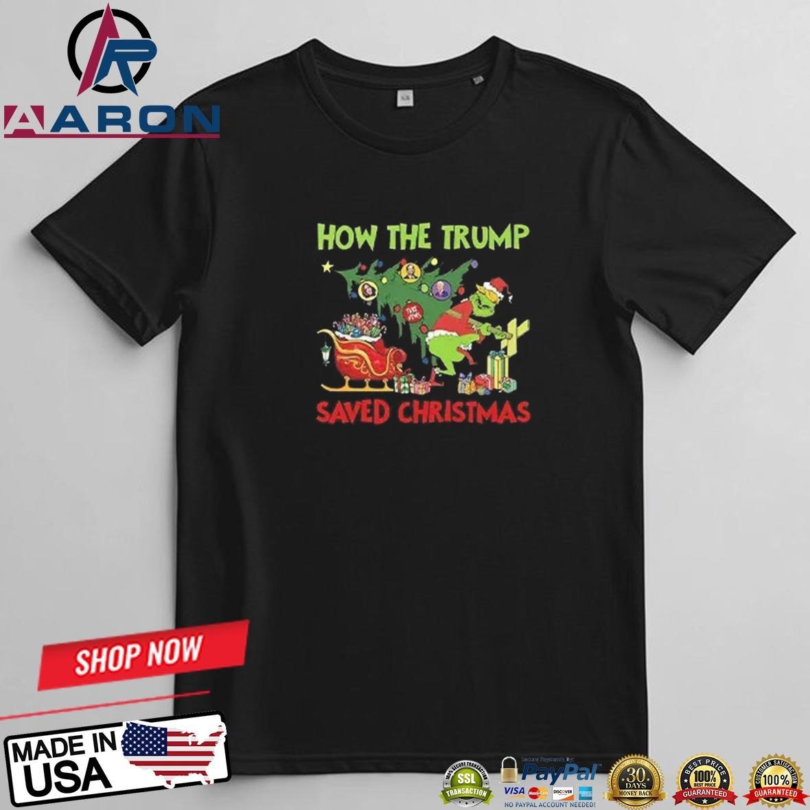 The Grinch How The Trump Saved Christmas T-Shirts