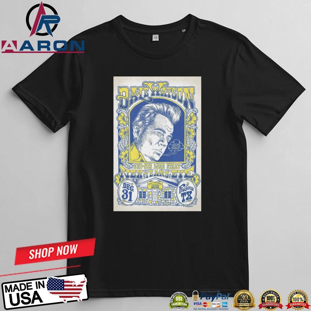 Dale Watson Tour Dec 31 2024 Devil's Backbone Tavern In Fischer, TX Poster T-Shirts
