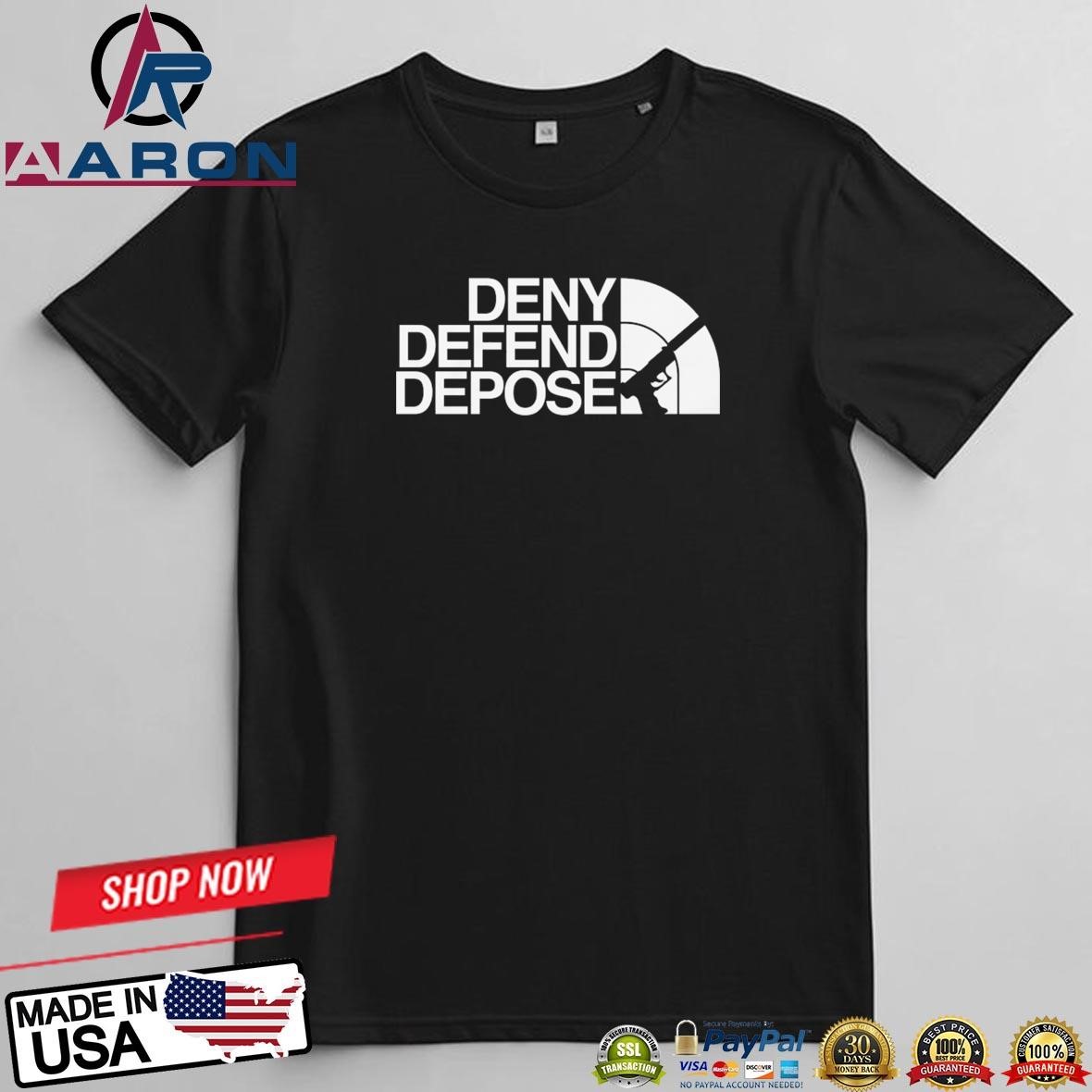 Deny Defend Depose Face Guns 2024 T-Shirts