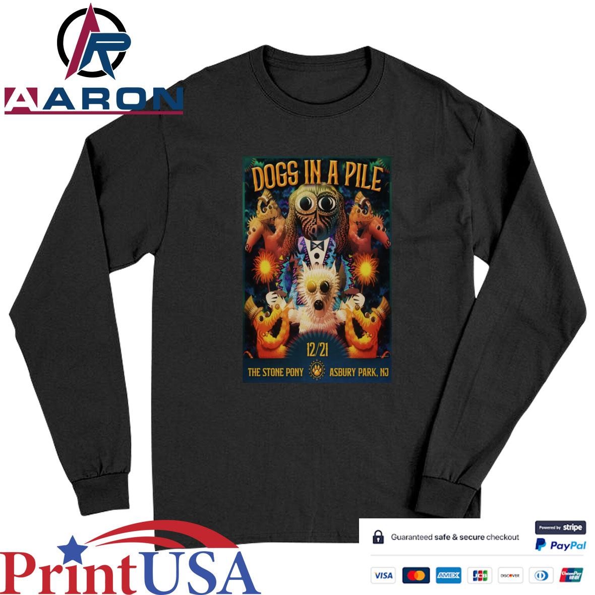 Dogs In A Pile At The Stone Pony In Asbury Park, NJ On Dec 21 2024 Concert Poster T-Shirts Long Sleeve