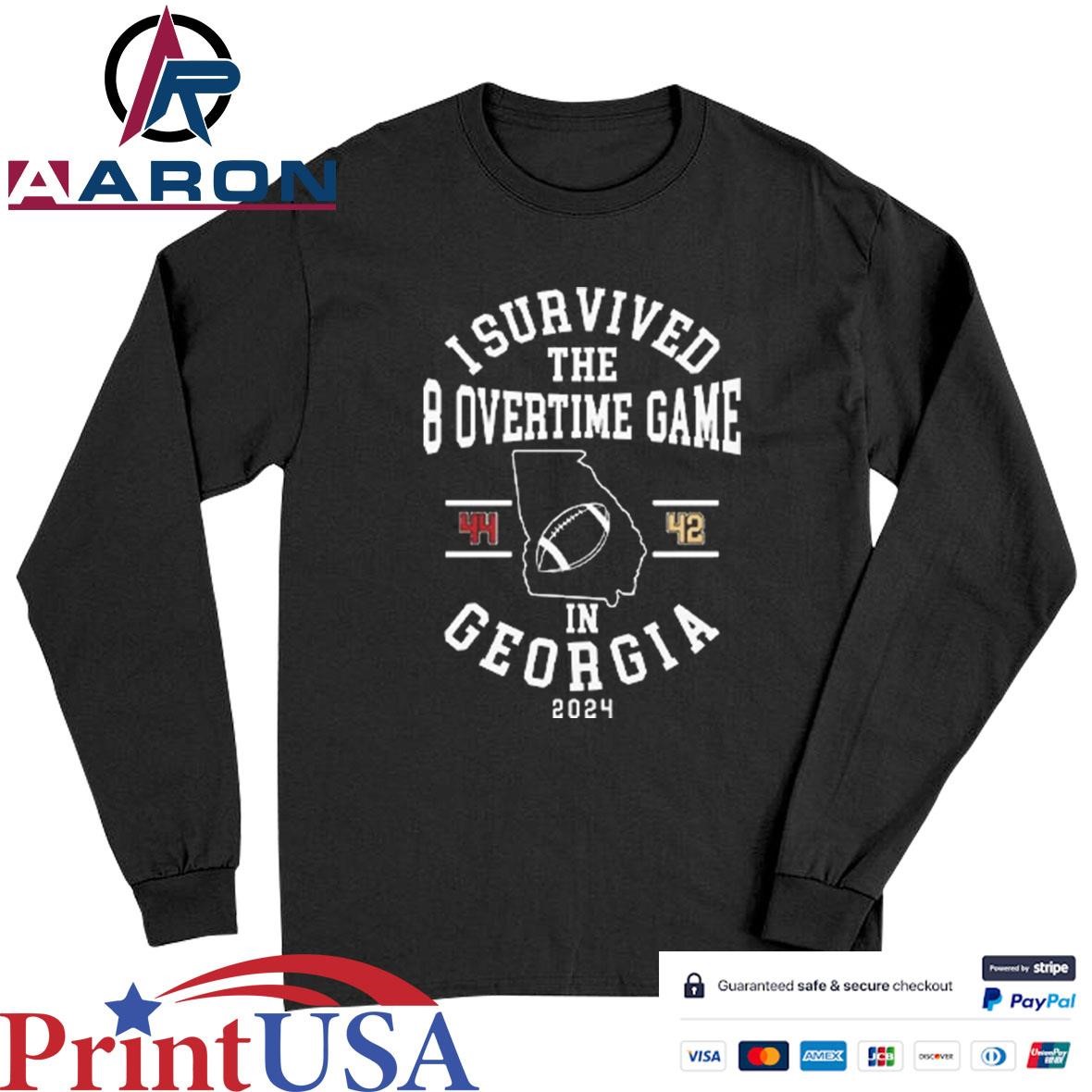 I Survived The 8 Overtime Game In Georgia 44-42 2024 T-Shirts Long Sleeve