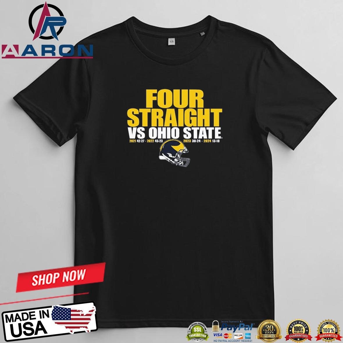 Michigan Wolverines vs. Ohio State Buckeyes 2024 Football Four Straight Wins Score T-Shirts