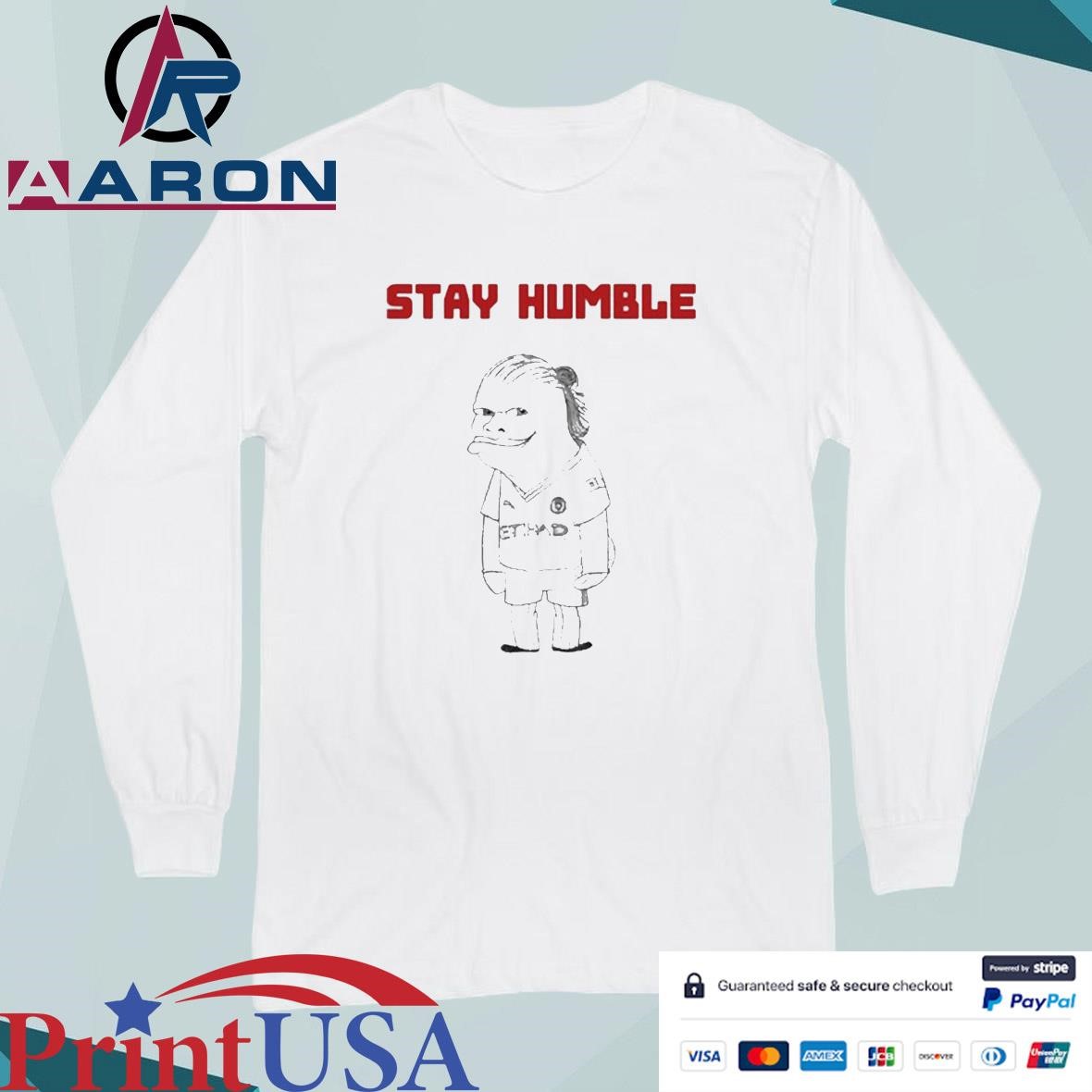 Official Erling Haaland Stay Humble T-Shirts Long Sleeve