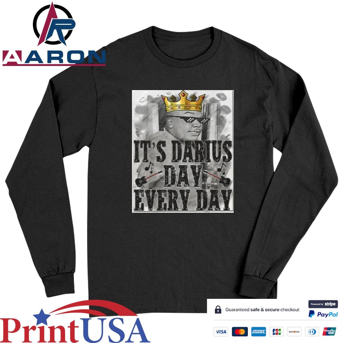 Official It's Darius Day Every Day T-Shirts Long Sleeve