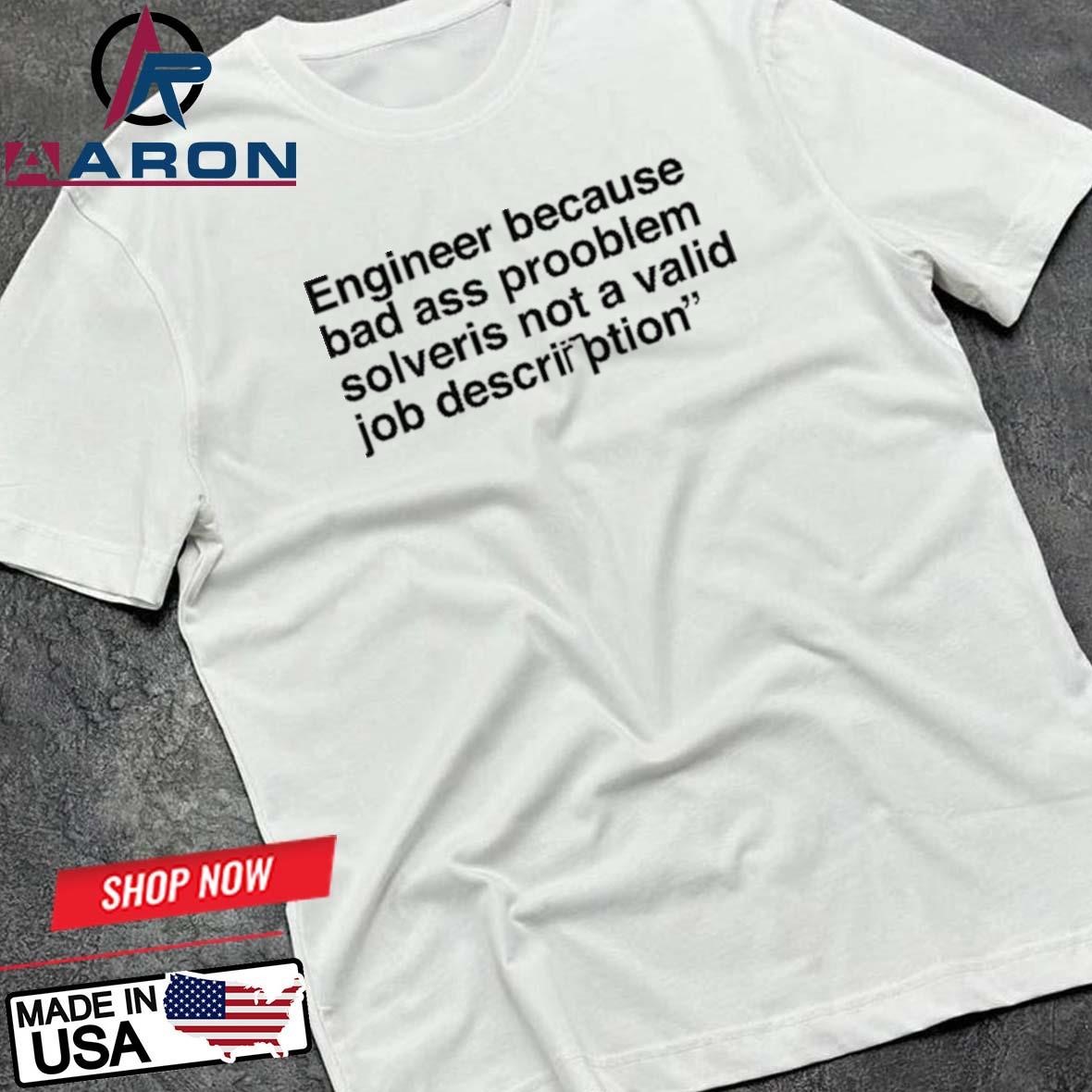 Official John Wick Wearing Engineer Because Bad Ass Prooblem Solveris Not A Valid Job Description T-Shirts