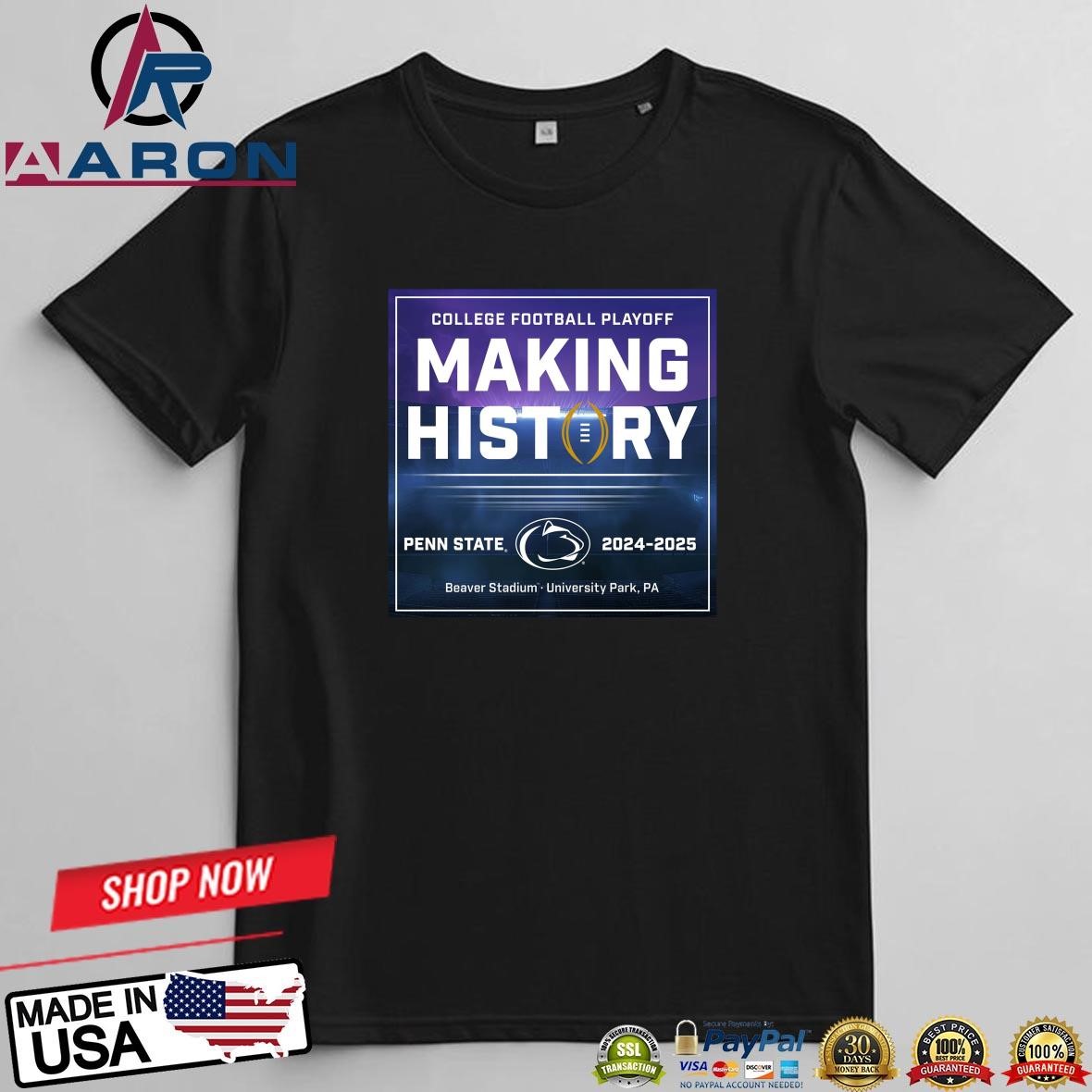 Penn State Nittany Lions 2024 College Football Playoff Making History Beaver Stadium T-Shirts