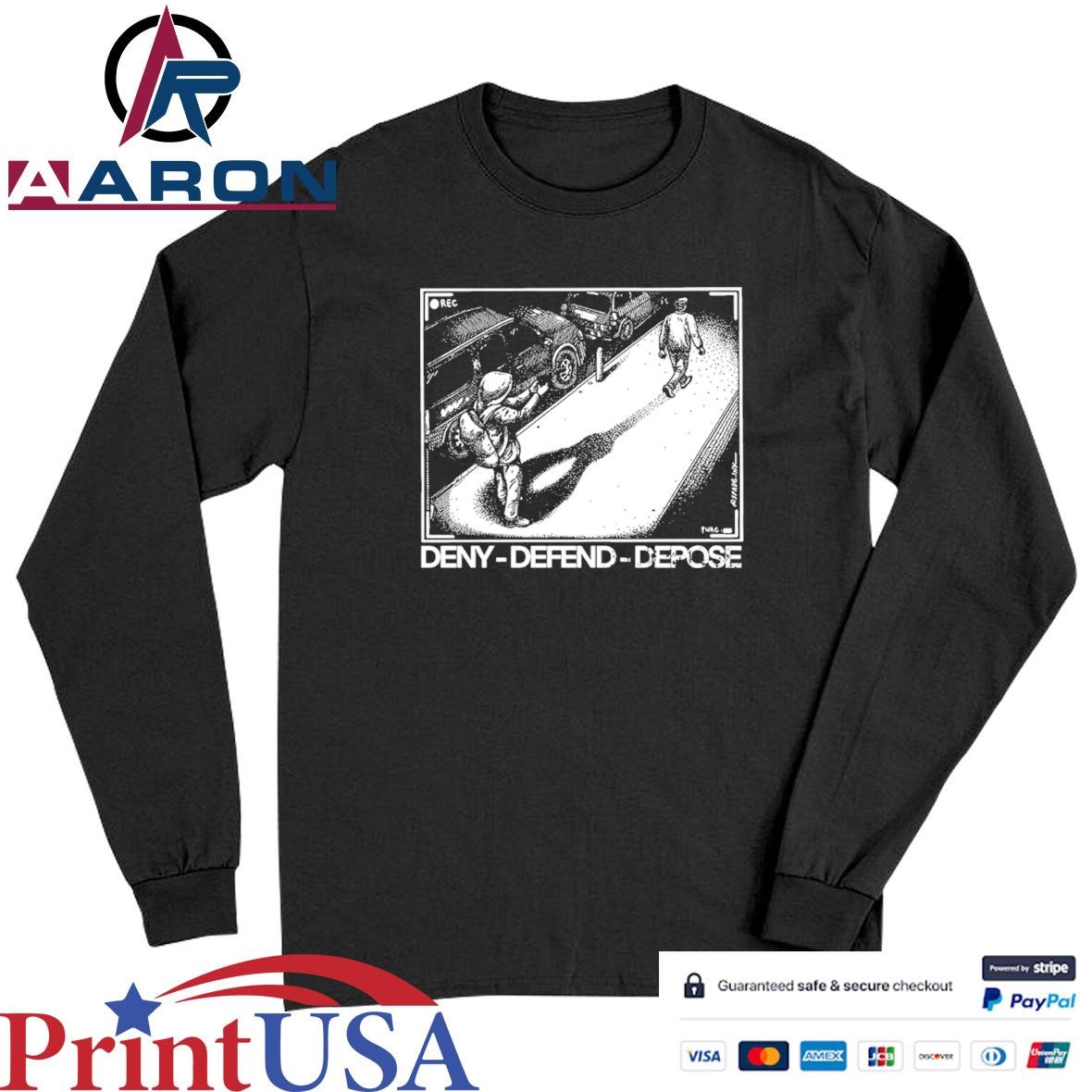 Punk With A Camera Deny Defend Depose Shooting CEO T-Shirts Long Sleeve