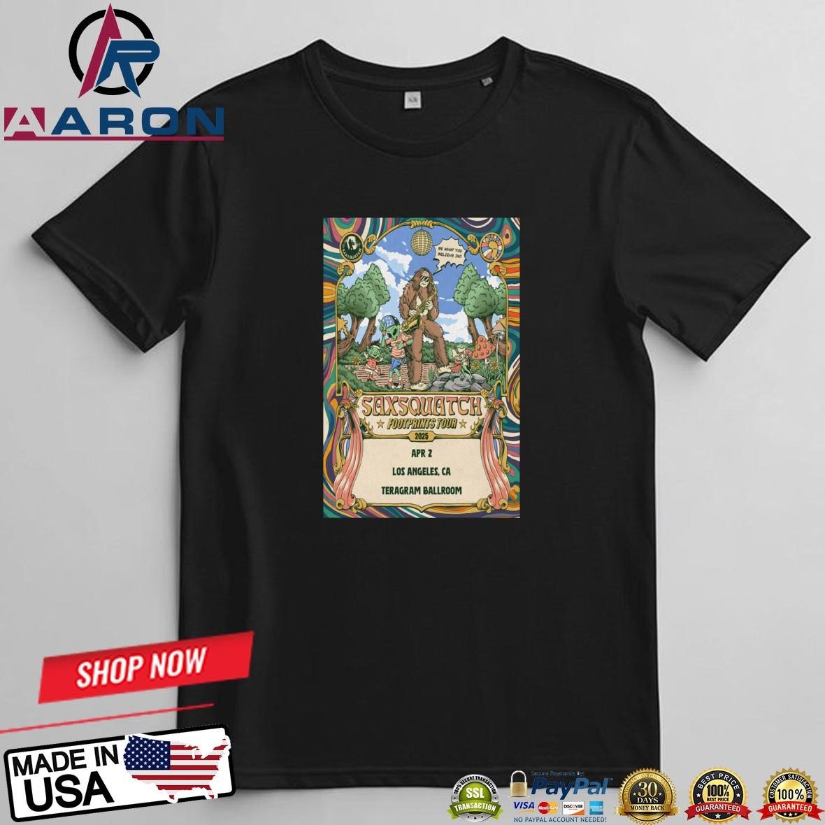 Saxsquatch Los Angeles, CA Teragram Ballroom Tour April 2 2025 Poster T-Shirts
