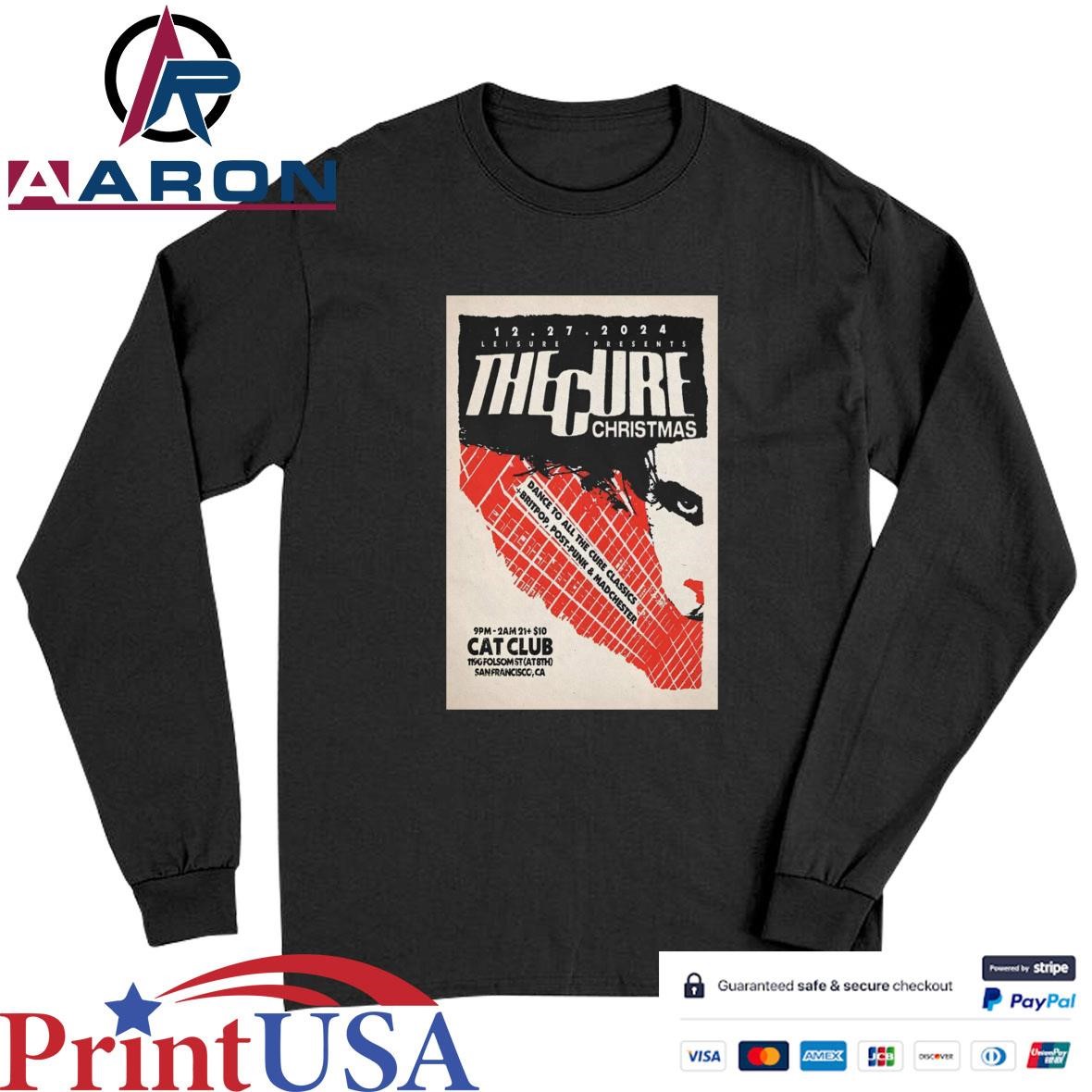 The Cure Christmas Cat Club San Francisco, CA Dec 27 2024 Show Poster T-Shirts Long Sleeve