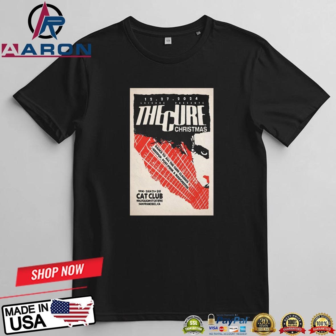 The Cure Christmas Cat Club San Francisco, CA Dec 27 2024 Show Poster T-Shirts