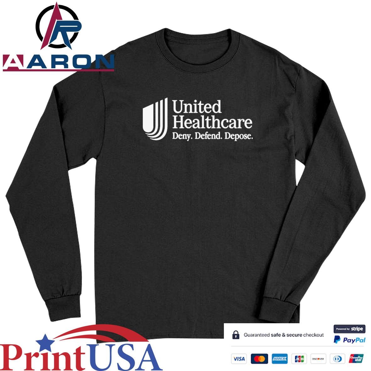 United Healthcare Deny Defend Depose T-Shirts Long Sleeve