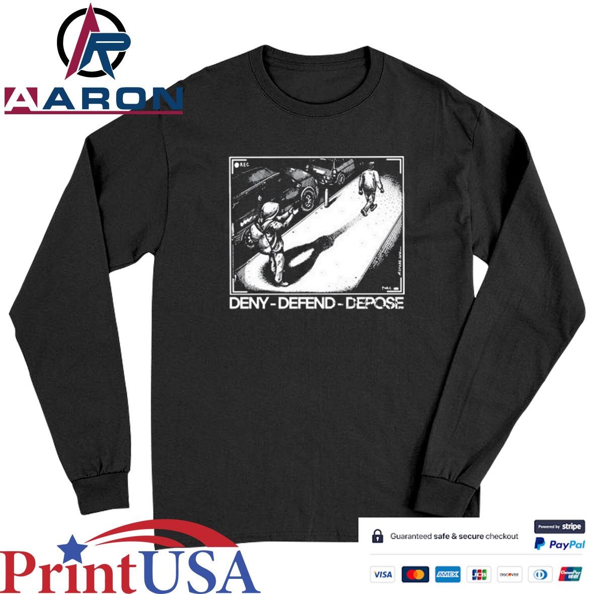 Deny Defend Depose T-Shirts Long Sleeve