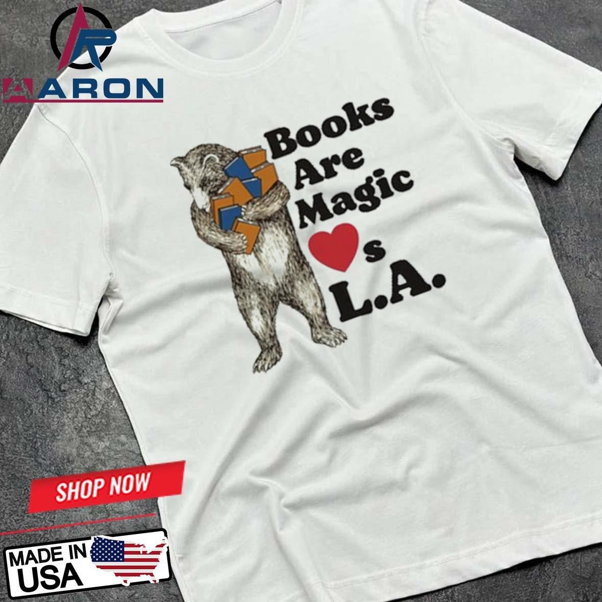 Official Books Are Magic Loves La T-Shirts t-shirt