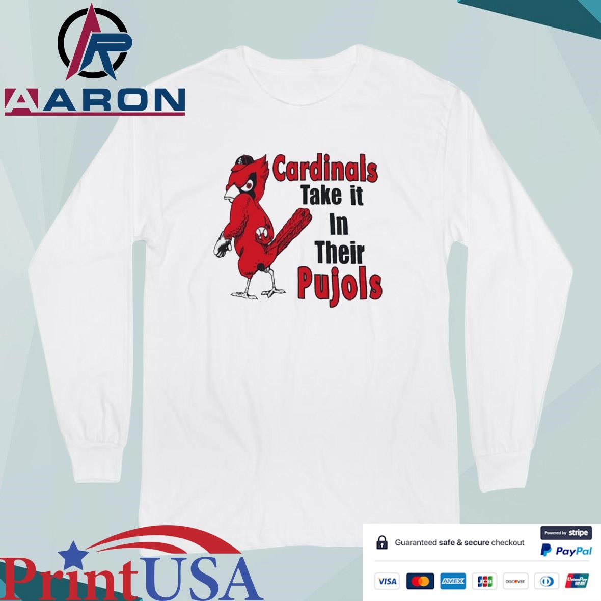 Official Cardinal Take It In Their Pujols T-Shirts Long Sleeve