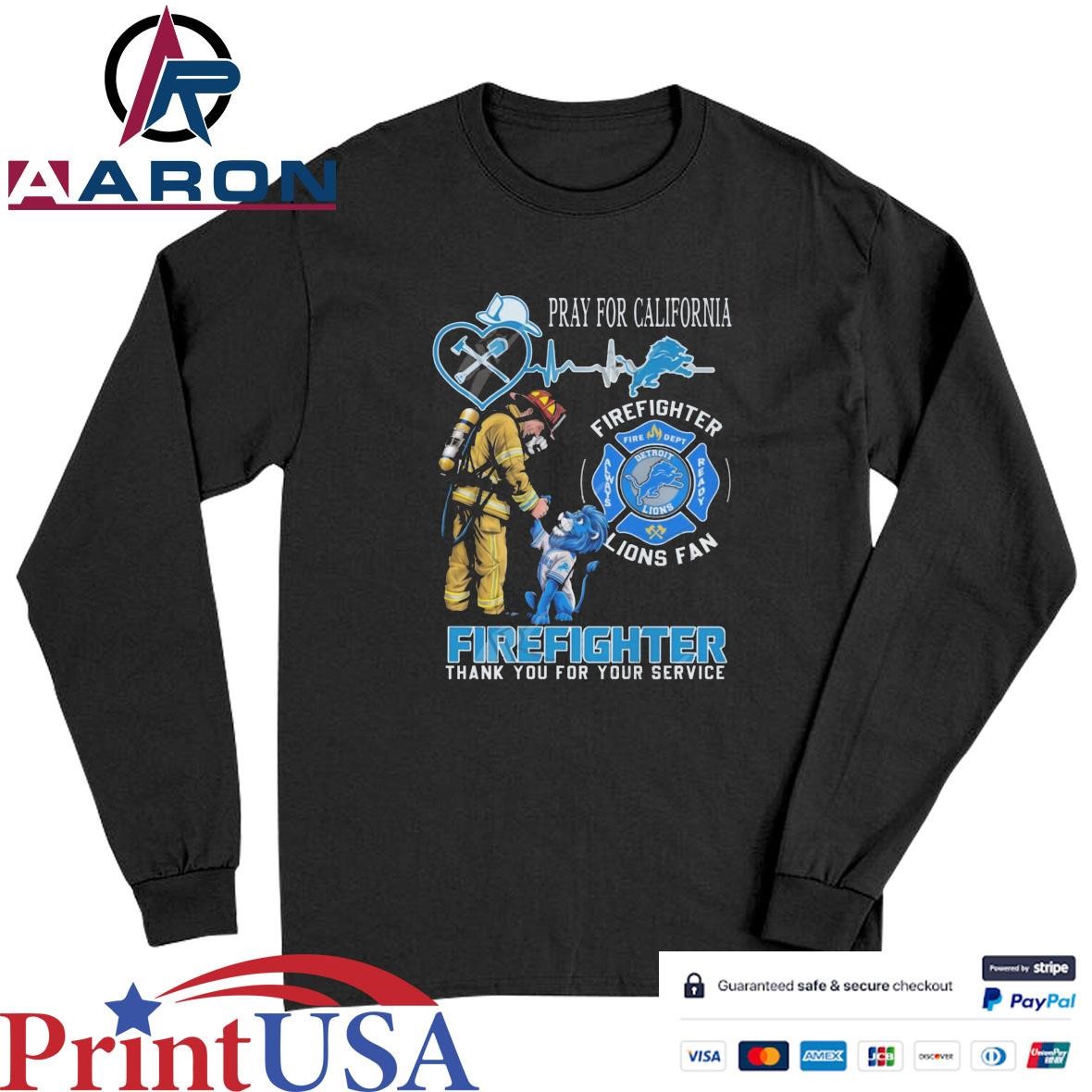 Official Detroit Lions NFL Pray For California Firefighter Thank You For Your Service T-Shirts Long Sleeve