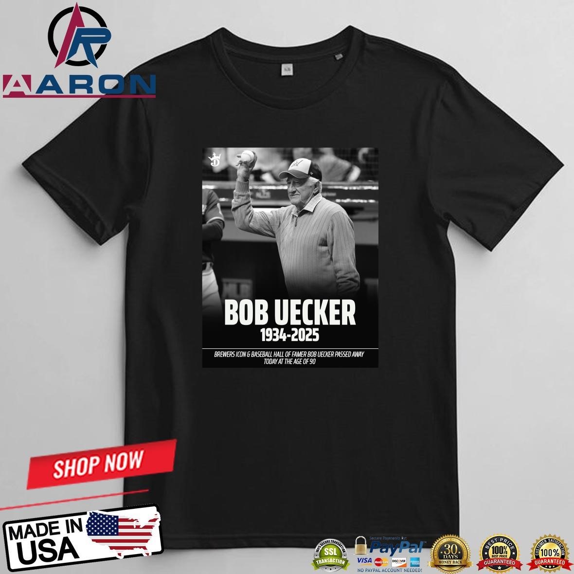 Official Hall Of Famer World Series Champ Iconic Broadcaster And Baseball Legend Bob Uecker Has Passed Away At The Age Of 90 1934-2025 T-Shirts t-shirt