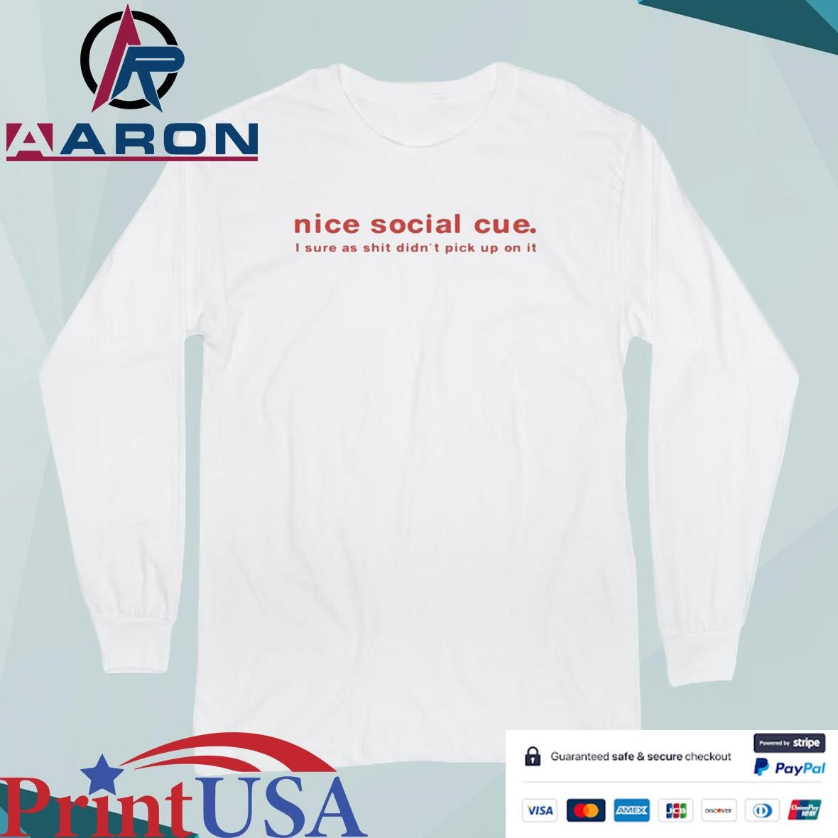Official Nice Social Cue I Sure As Shit Didn't Pick Up On It T-Shirts Long Sleeve