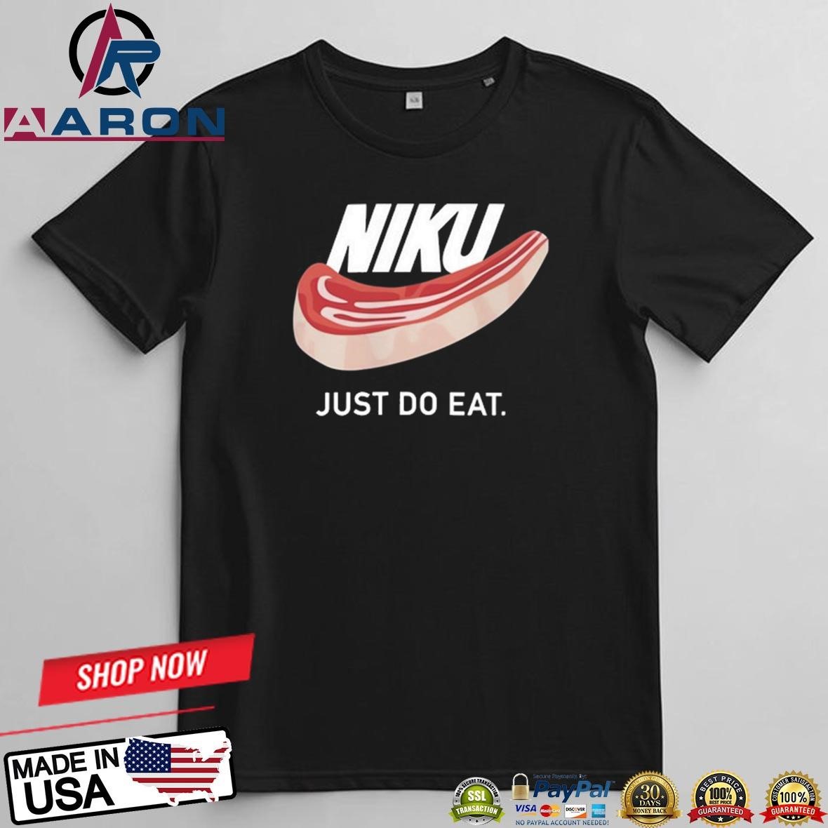 Official Niku Just Do Eat T-Shirts t-shirt