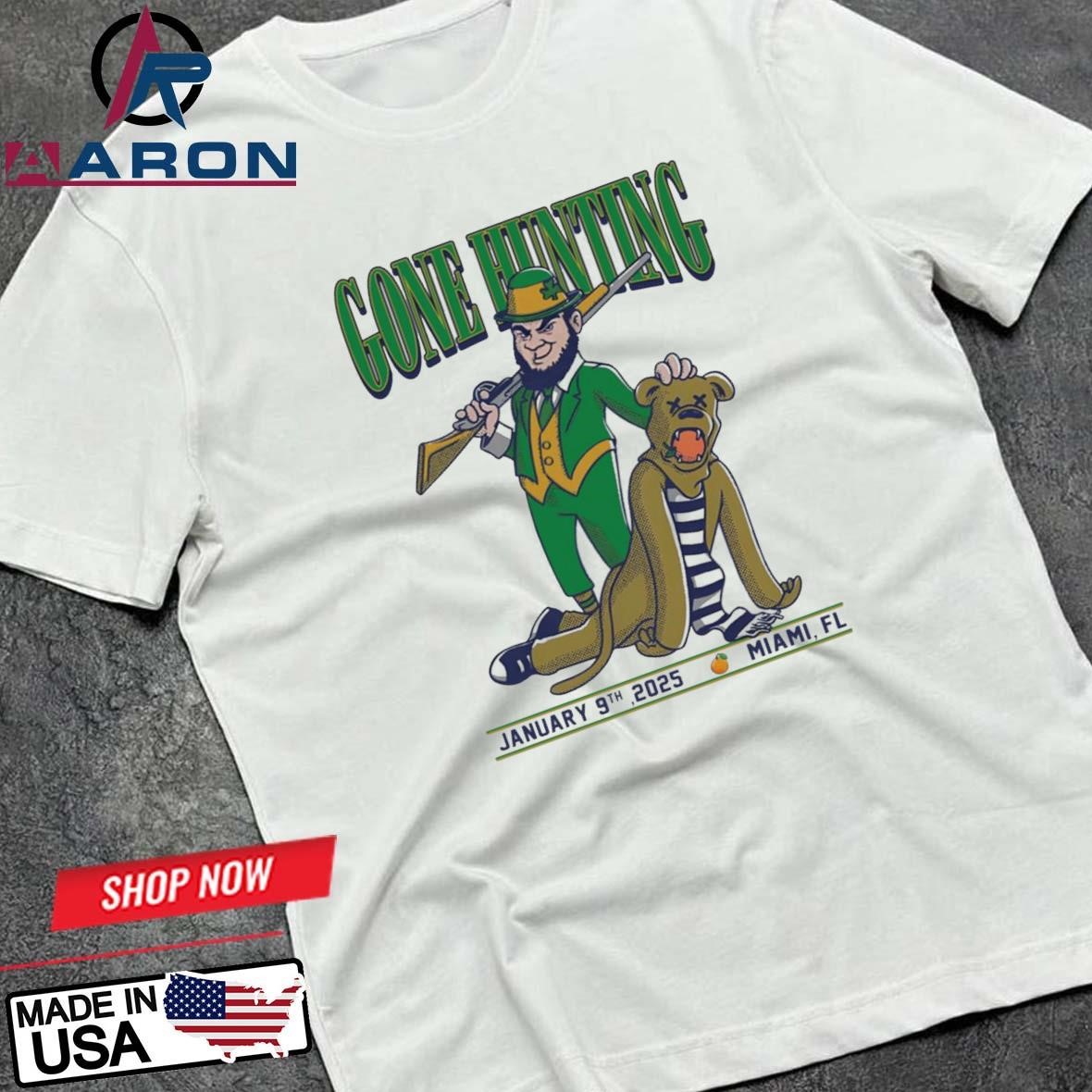 Official Notre Dame Gone Hunting Penn State January 9th 2025 Miami Fl T-Shirts