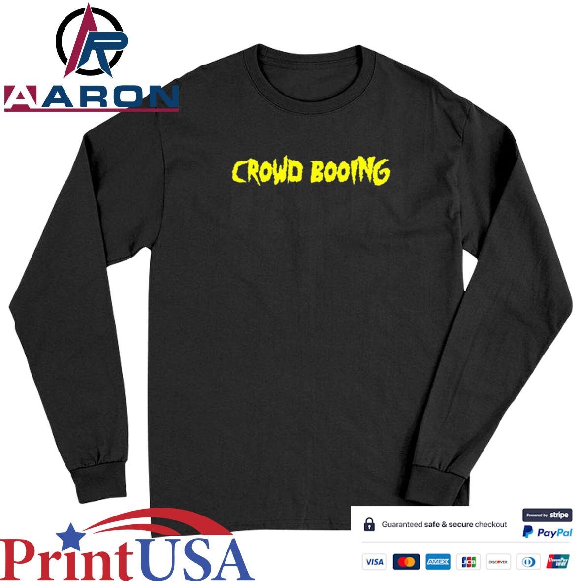 Official Notthattomgreen Hulk Hogan Crowd Booing T-Shirts Long Sleeve