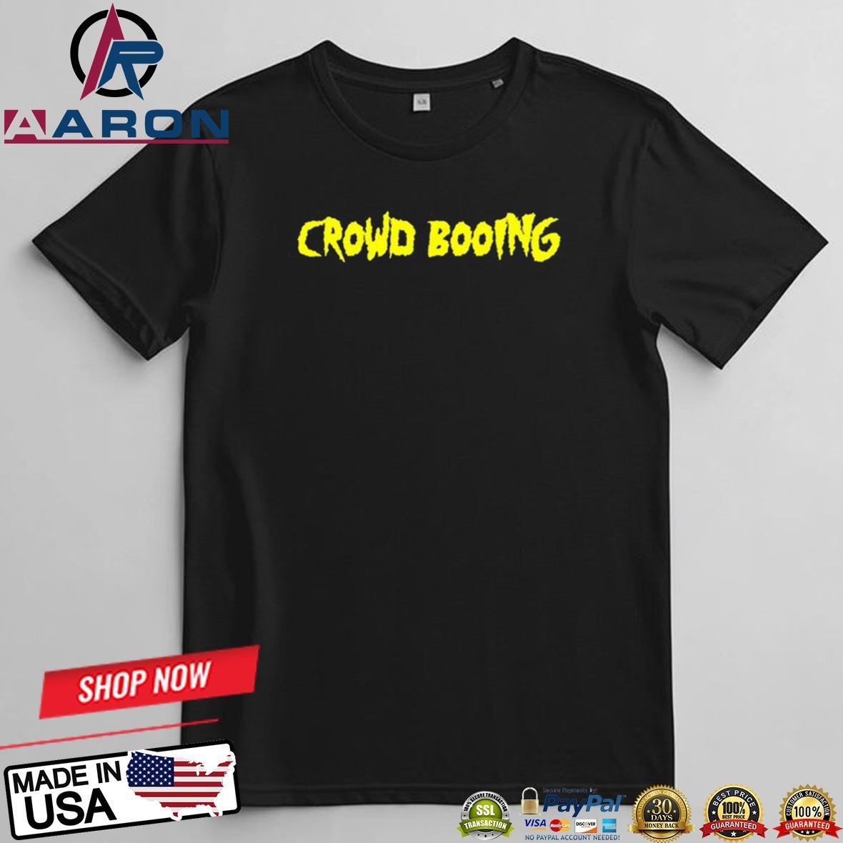 Official Notthattomgreen Hulk Hogan Crowd Booing T-Shirts t-shirt