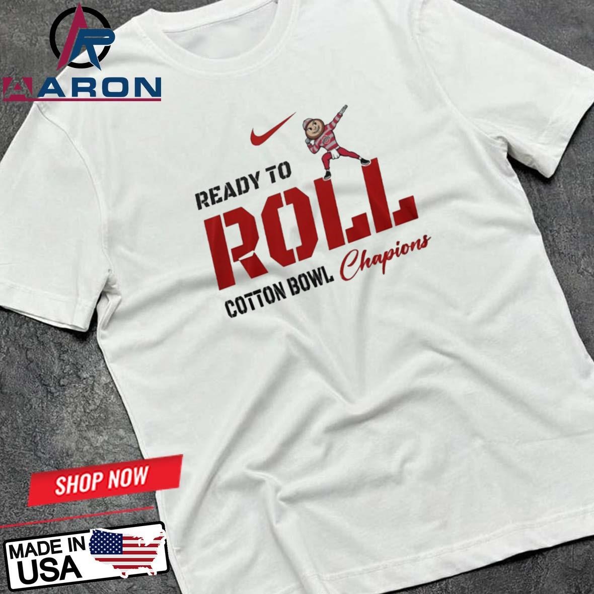 Official Ready To Roll Cotton Bowl Champions Ohio State Buckeyes T-Shirts