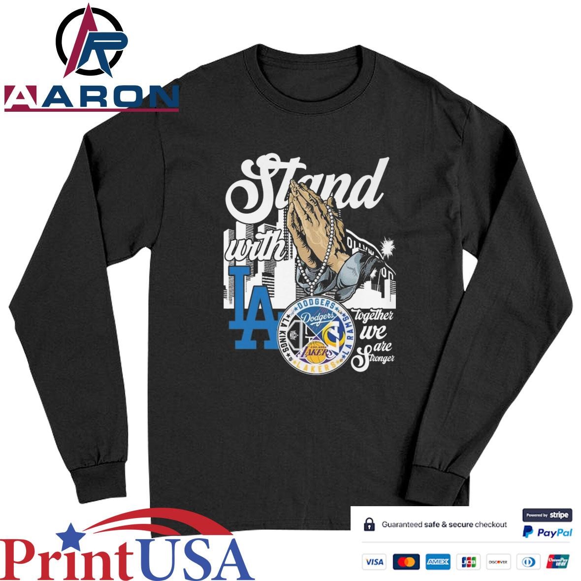 Official Stan With Los Angeles Lakers x Los Angeles Rams x Los Angeles Dodgers x Los Angeles Kings T-Shirts Long Sleeve