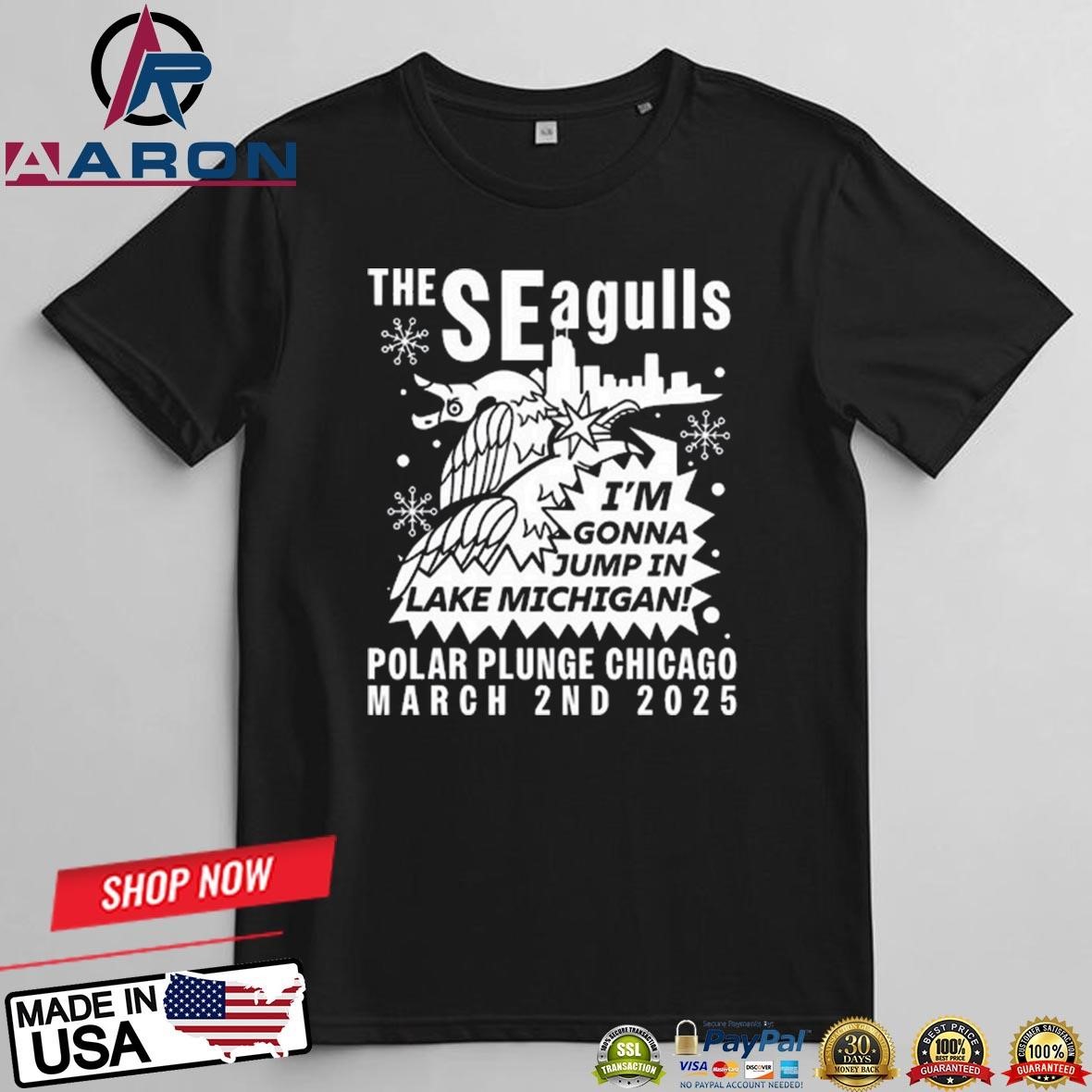Official The Seagulls I'm Gonna Jump In Lake Michigan Polar Plunge Chicago March 2Nd 2025 T-Shirts t-shirt