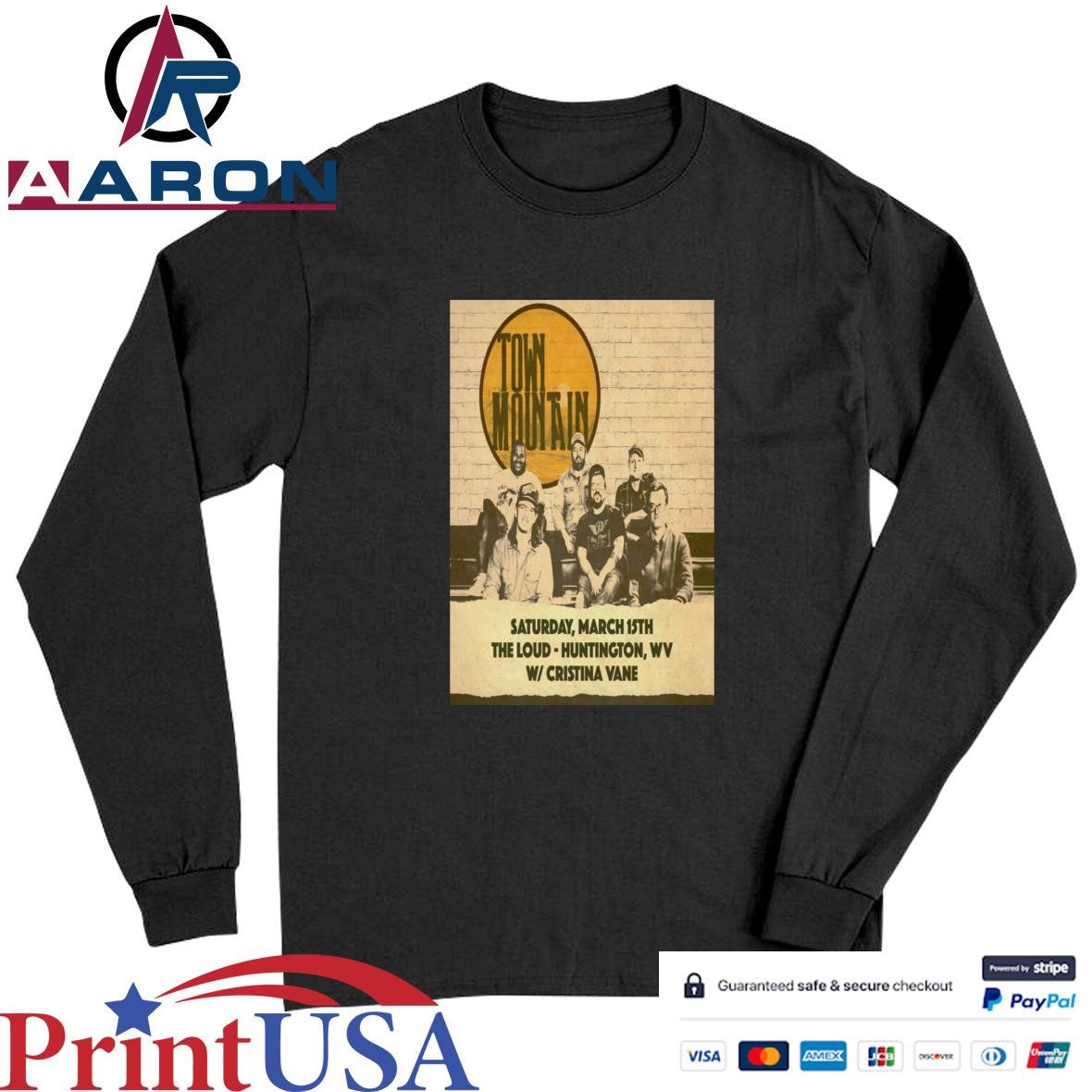 Official Town Mountain March 15 2025 The Loud in Huntington WV Poster T-Shirts Long Sleeve
