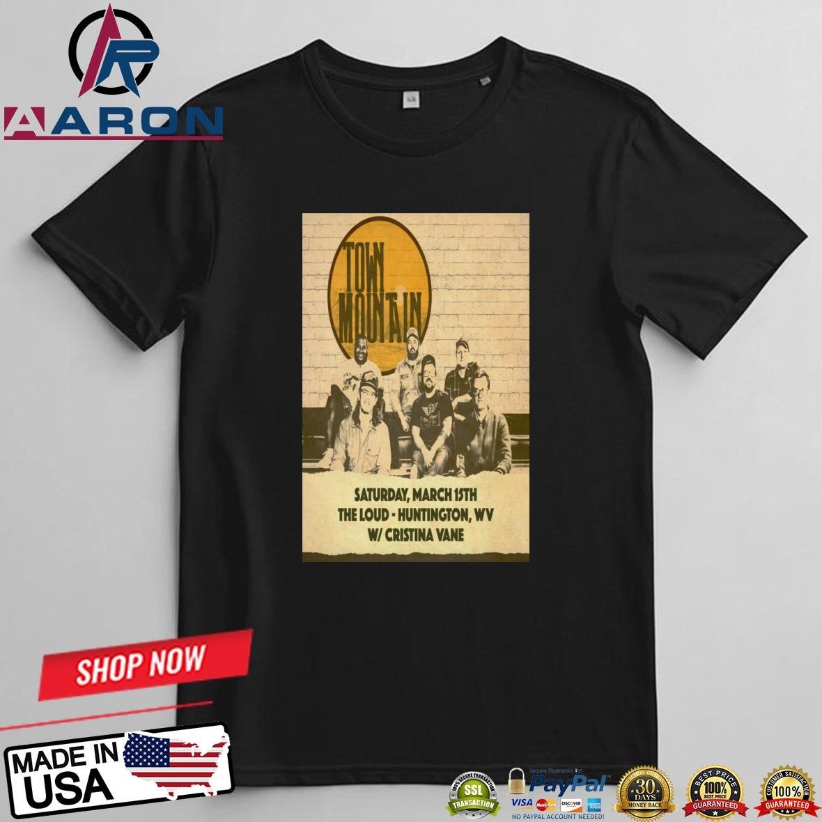 Official Town Mountain March 15 2025 The Loud in Huntington WV Poster T-Shirts t-shirt
