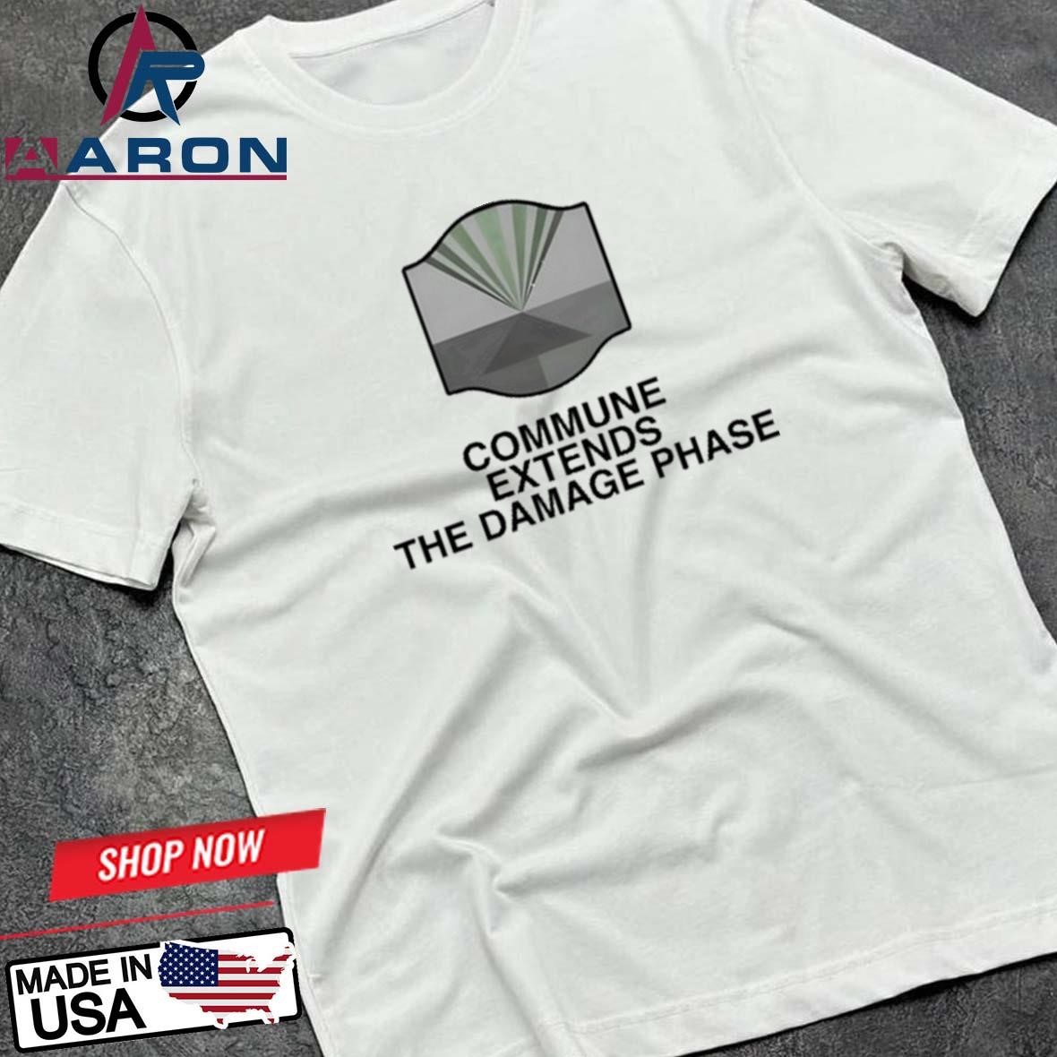 Official Commune Extends The Damage Phase T-Shirts