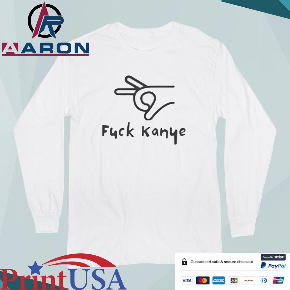 Official Fuck Kanye T-Shirts Long Sleeve